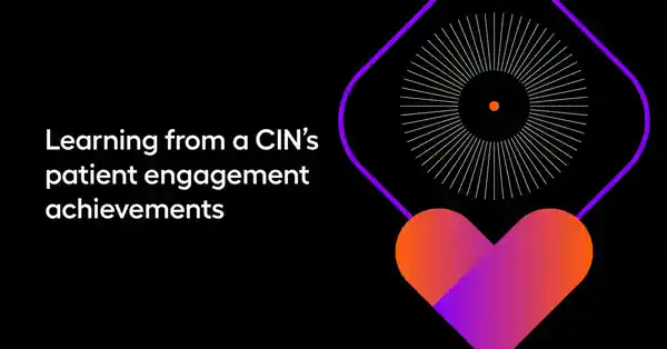 Learning from a CIN’s patient engagement achievements