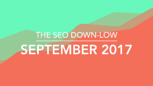 SEO Down Low September 2017 featured