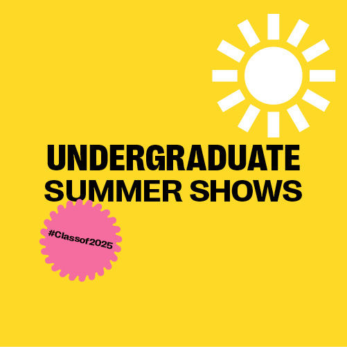 Yellow banner with black text reading "Undergraduate Summer Shows". A pink sticker to the bottom left contains text reading "#Classof2025"