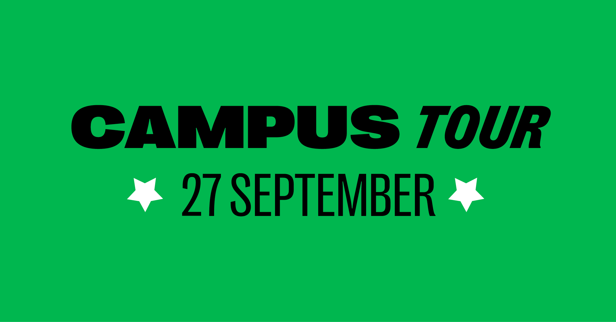 Green banner with black text reading "Campus Tour" and the date "27 September" between two white stars.