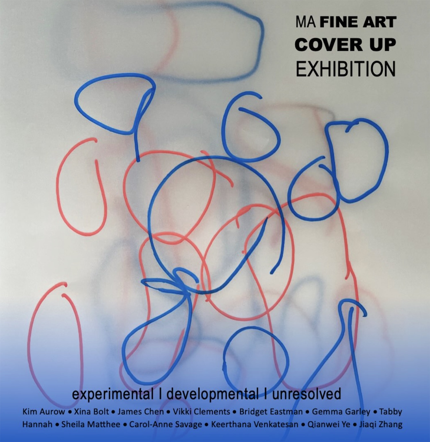 Abstract poster for the MA Fine Art Cover Up exhibition, with overlapping blue and red hand-drawn loops and the title Experimental/Developmental/Unresolved on a pale background.