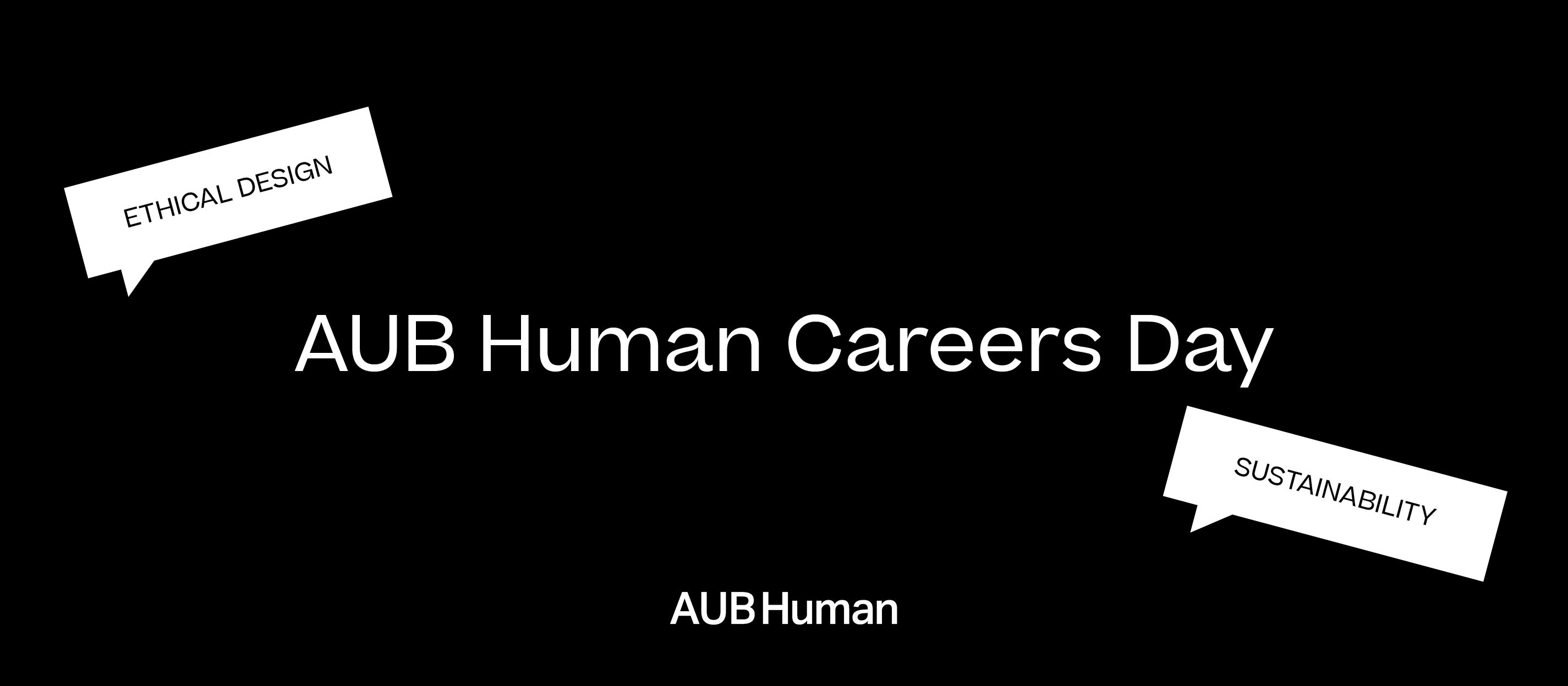 Black banner with the text "AUB Human Careers Day" and two thought bubbles reading "Ethical Design" and "Sustainability".