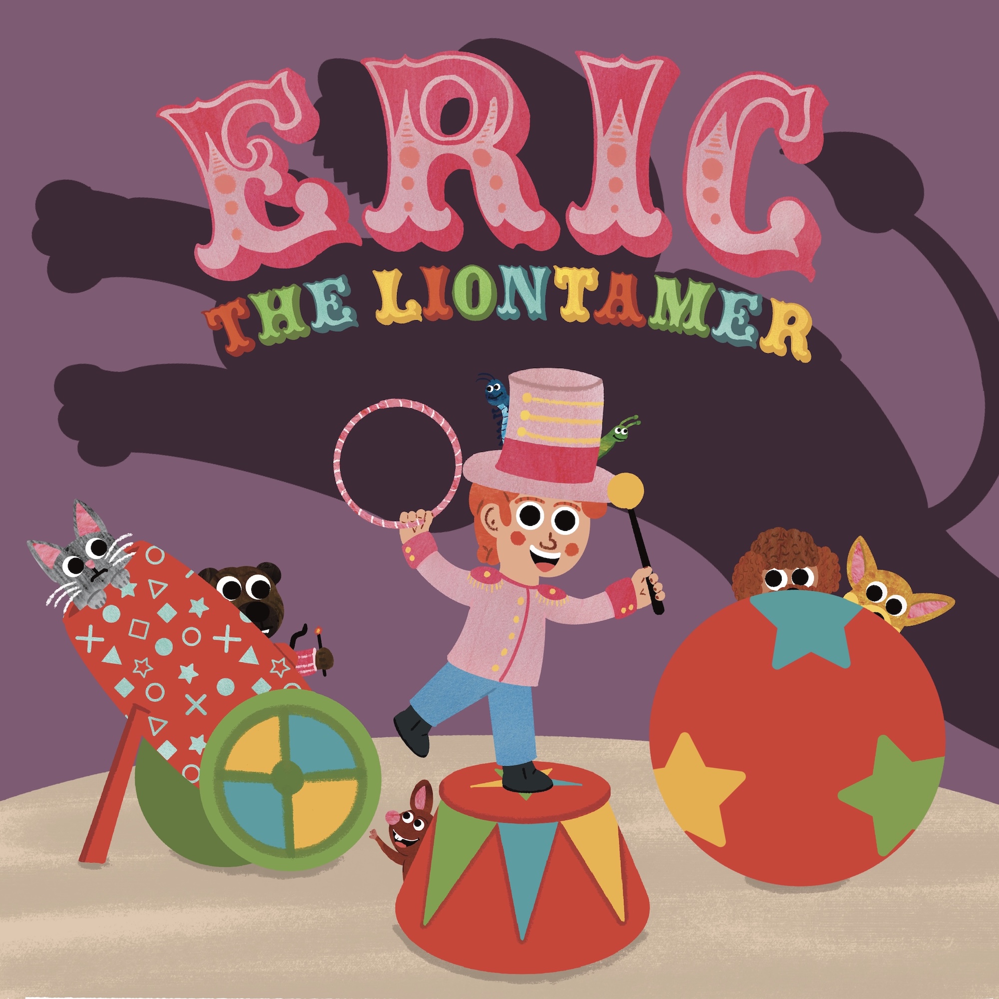 A colourful illustration of Eric the lion tamer performing on a red circus pedestal, with the title above and animal faces peeking from props on a stage.