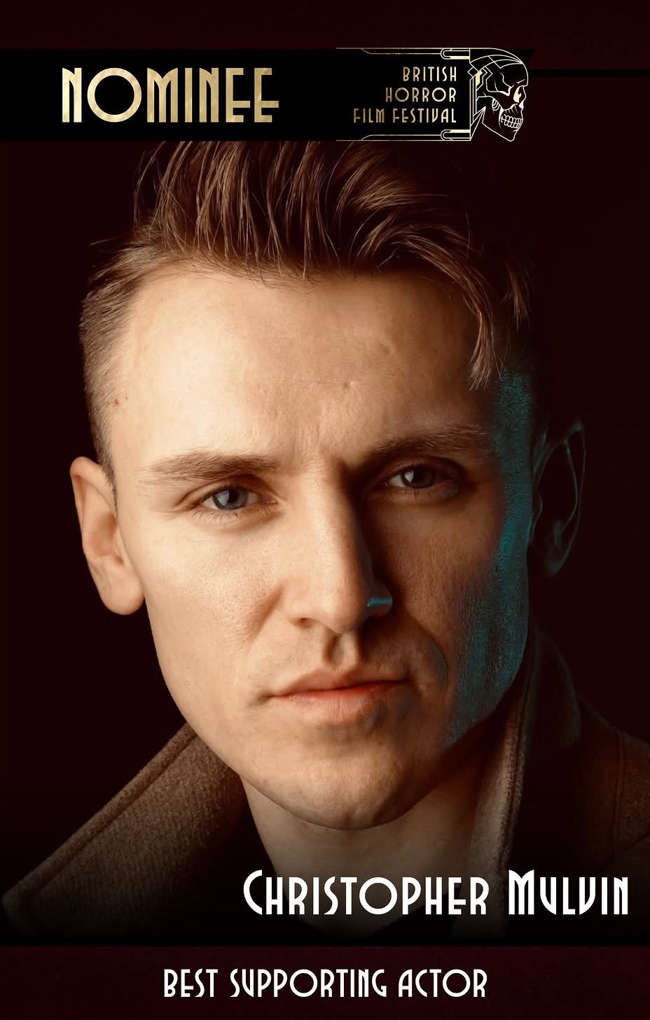 Portrait poster of Christopher Mulvin with the words 'Nominee', 'British Horror Film Festival' and 'Best Supporting Actor' on a dark background.