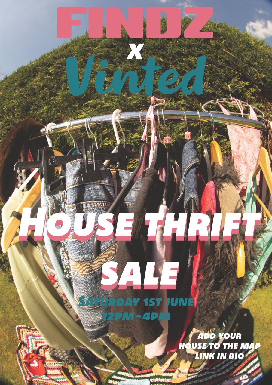 Colourful poster for a FINDZ x Vinted house thrift sale, green and pink text with a fisheye lens image of clothes on a rack.