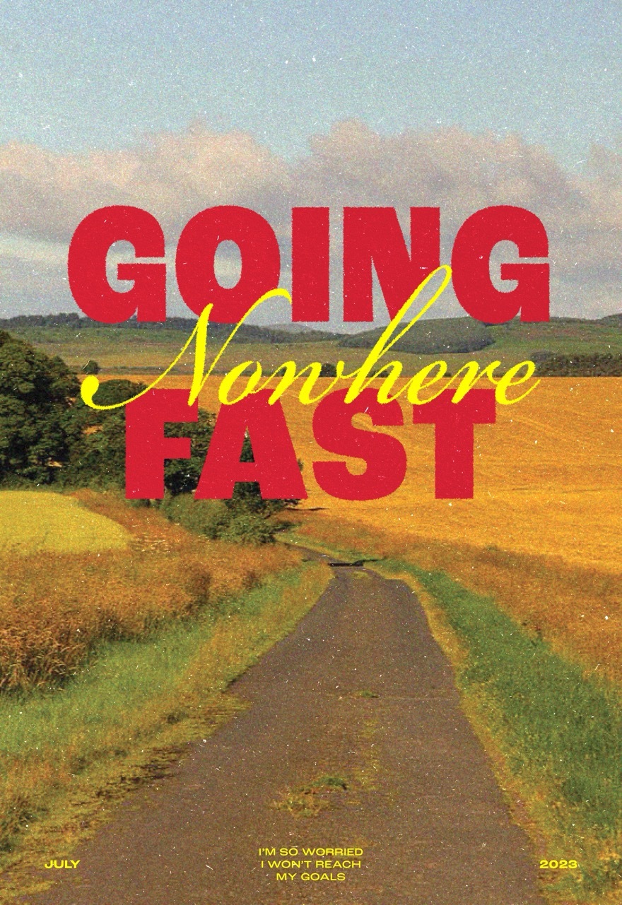 Typography in yellow and red: 'GOING Nowhere FAST' with a countryside background, old-style film look.