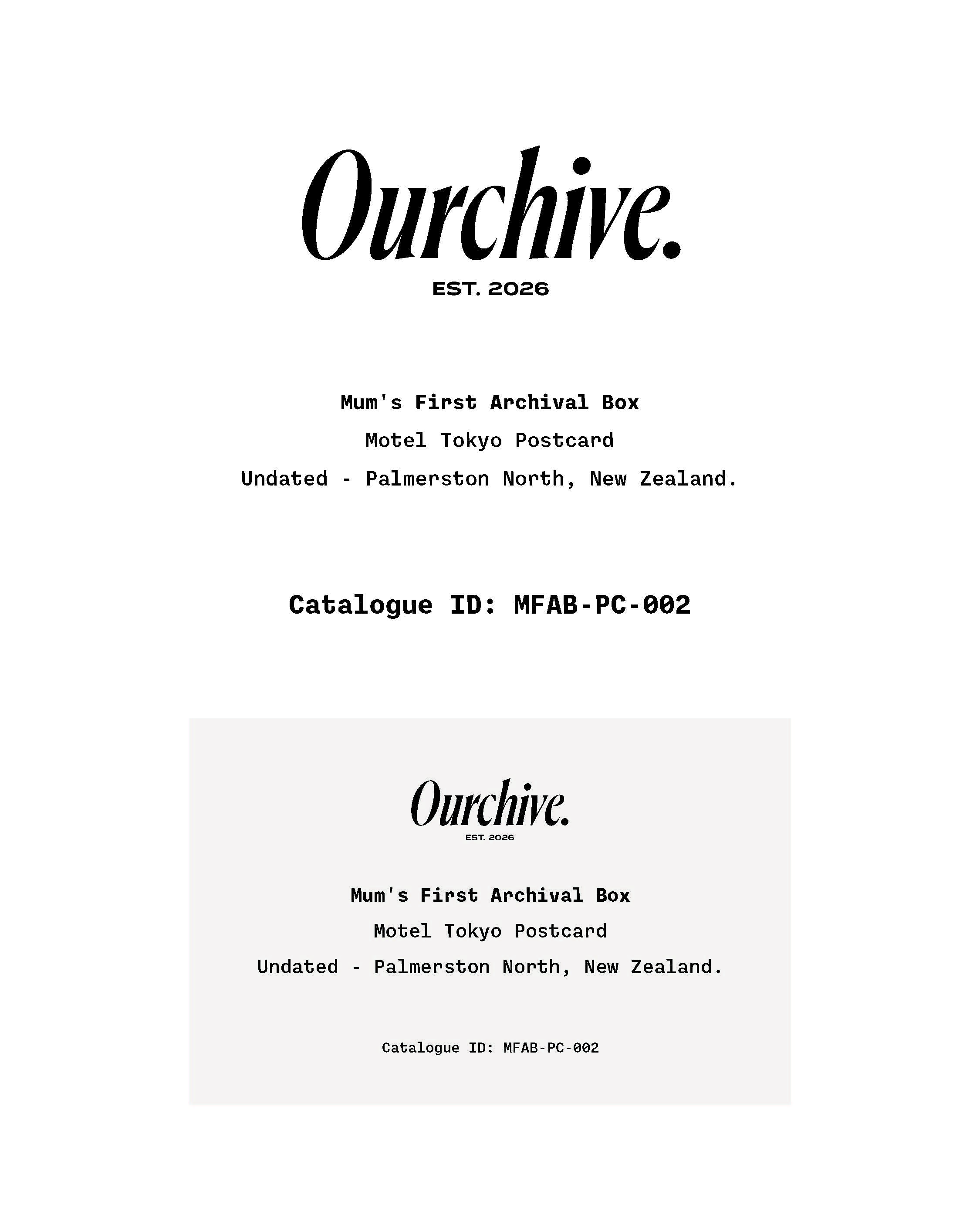 A printed postcard with the heading "Ourchive. EST. 2026" followed by the text detailing "Mum's First Archival Box" and the location "Motel Tokyo, Palmerston North, New Zealand". The catalogue ID is indicated as "MFAB-PC-002". The design is simple, featuring black text on a white background.