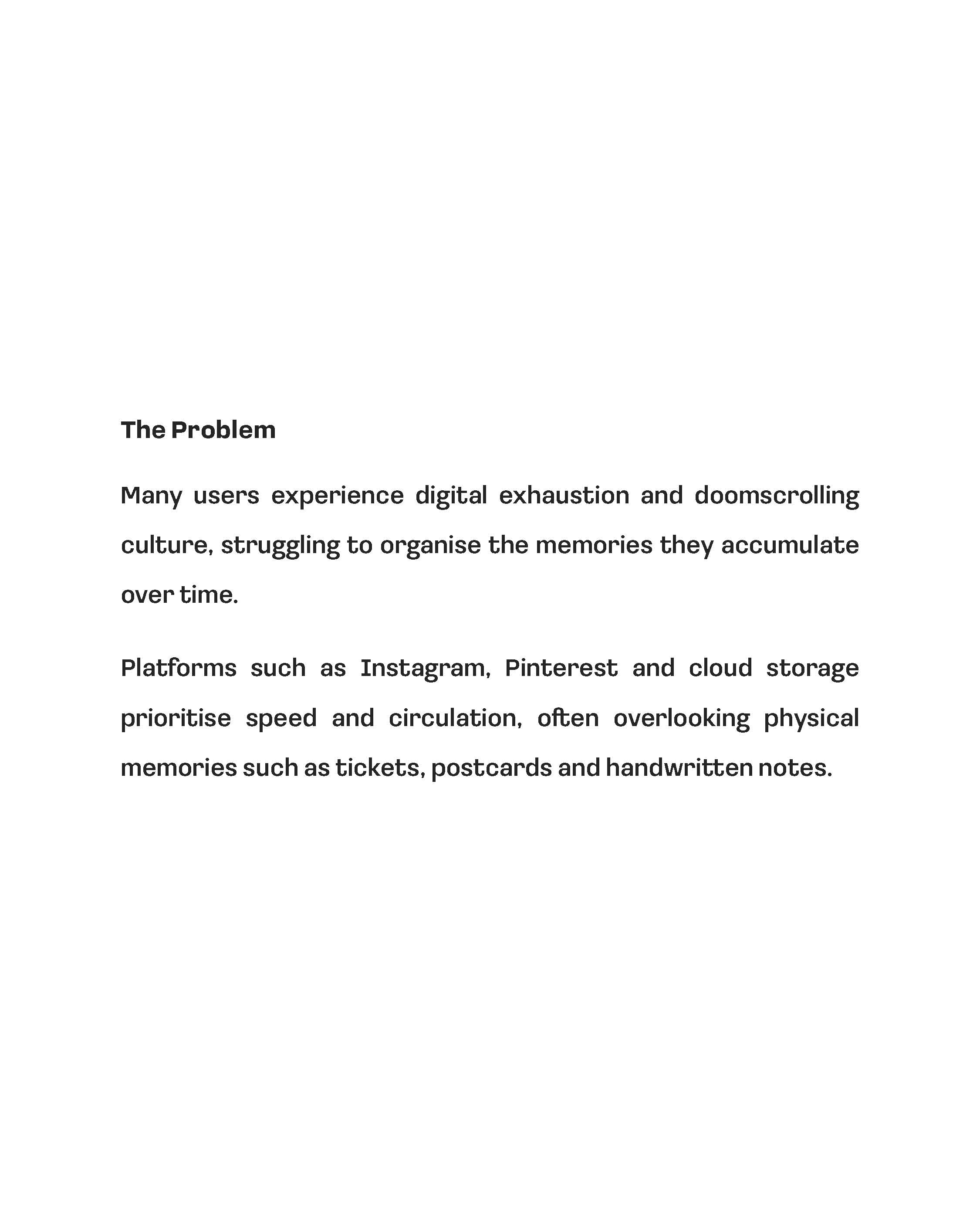 A text document titled 'The Problem' discussing digital exhaustion and the challenges of organising accumulated digital memories. It mentions platforms like Instagram and Pinterest, highlighting the neglect of physical memories such as tickets and postcards.