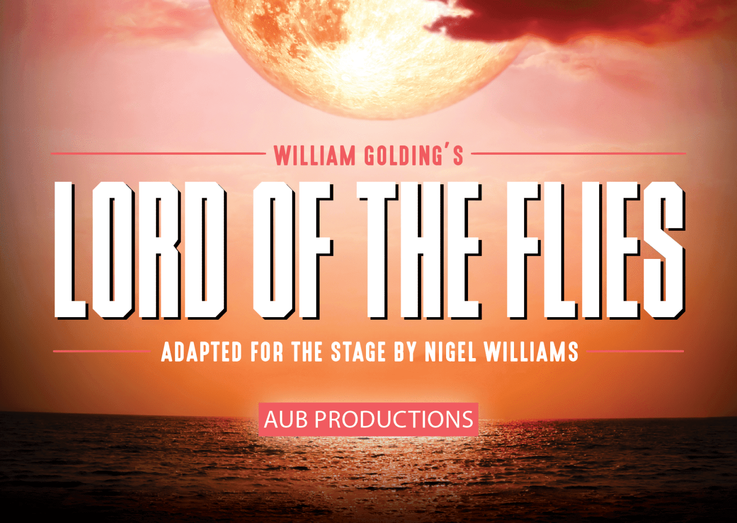 Poster showing a seascape with a large red moon at the top. The text 'William Golding's Lord of the Flies adapted for the stage by Nigel Williams' appears in the centre.