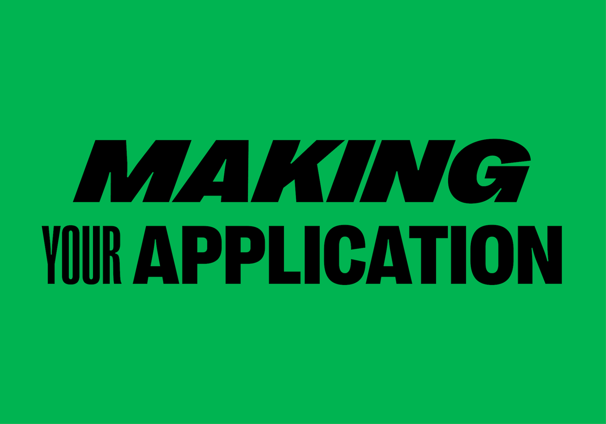 Green tile with bold black text reading "Making your application".