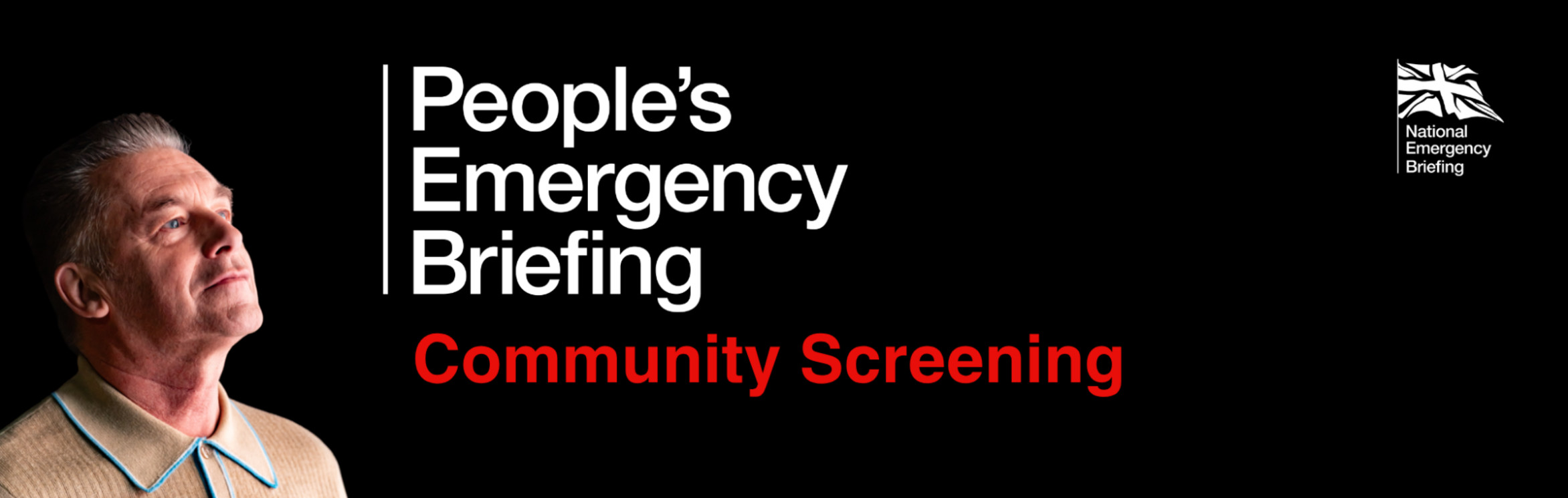 A promotional banner featuring a man looking upwards beside the text "People's Emergency Briefing" in white, with the phrase "Community Screening" highlighted in red. The background is black, with the National Emergency Briefing logo in the top right corner.