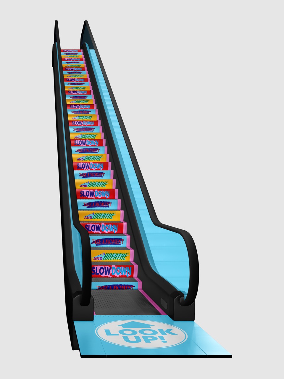 Mock-up escalator with colourful steps that read 'Look up, slow down, breathe' on a white background.