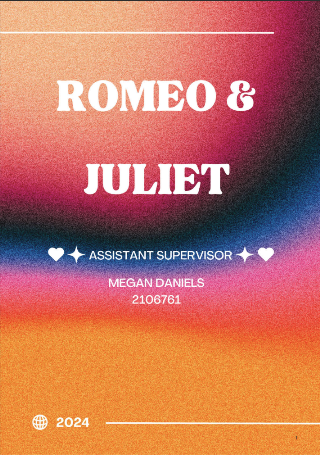 Colourful gradient background with orange, pink, and blue tones. White text reads "ROMEO & JULIET" with "ASSISTANT SUPERVISOR" and "MEGAN DANIELS 2106761" below. "2024" at bottom.