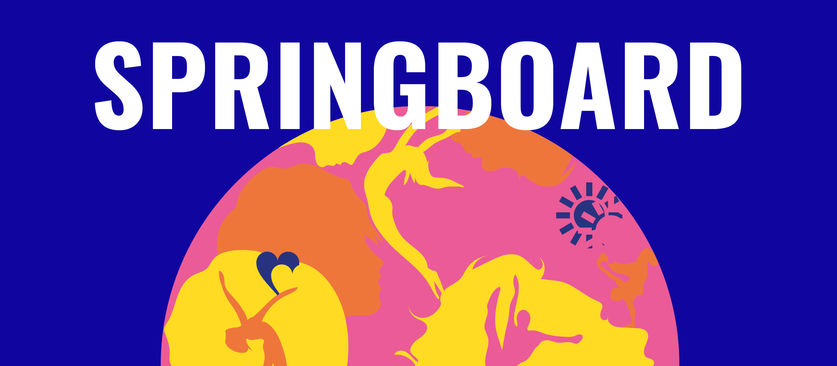 Blue banner with half a globe in pink, orange and yellow. There are coloured silhouettes of dancers on the globe. Text reading "Springboard" appears along the top.