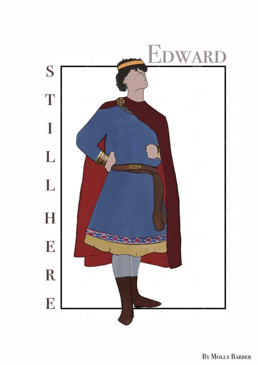 Illustration of a man in medieval attire, including a blue and red robe, standing in front of the text "STILL HERE EDWARD".