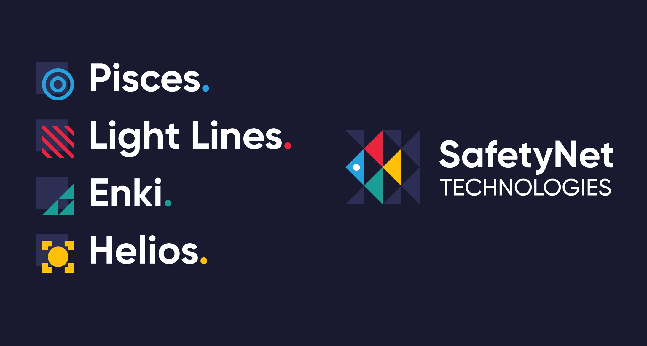 Four logos with the words 'Pisces', 'Light Lines', 'Enki', and 'Helios', next to them. On the right, another multi-coloured logo appears with the words 'SafetyNet Technologies' next to it.