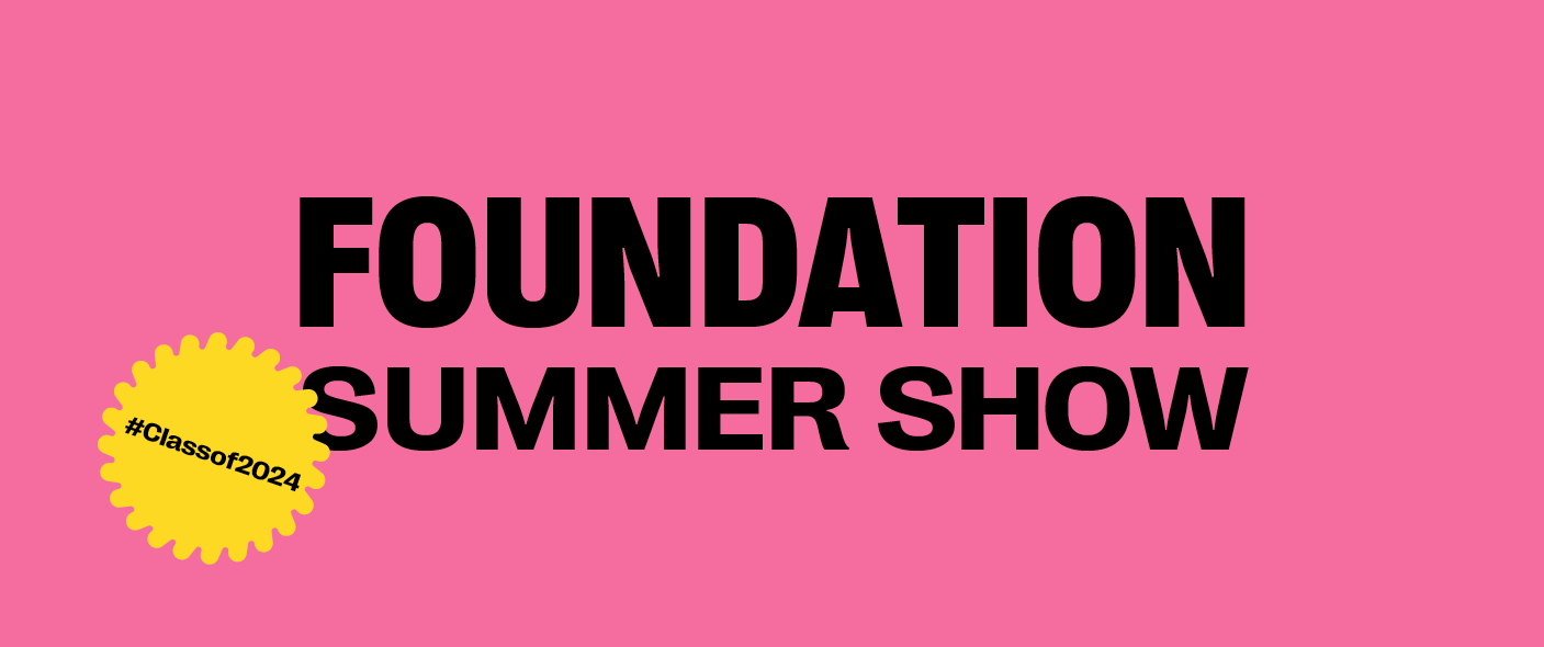 Pink banner with black text reading "Foundation Summer Show" in the centre. A yellow stamp in the bottom-left contains text reading "#Classof2024".