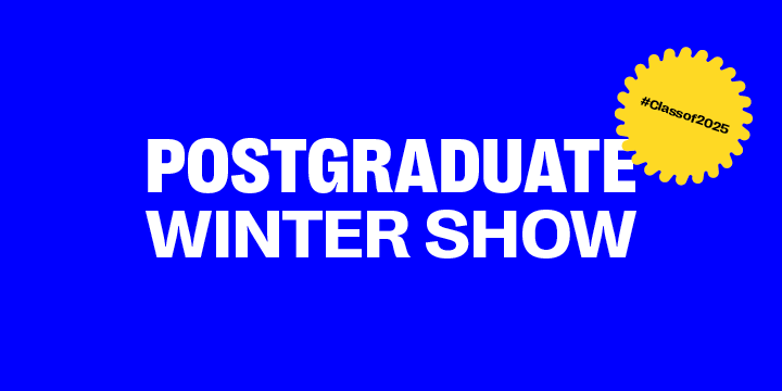 Blue background with white text reading "POSTGRADUATE WINTER SHOW" and yellow circular badge in top right corner.