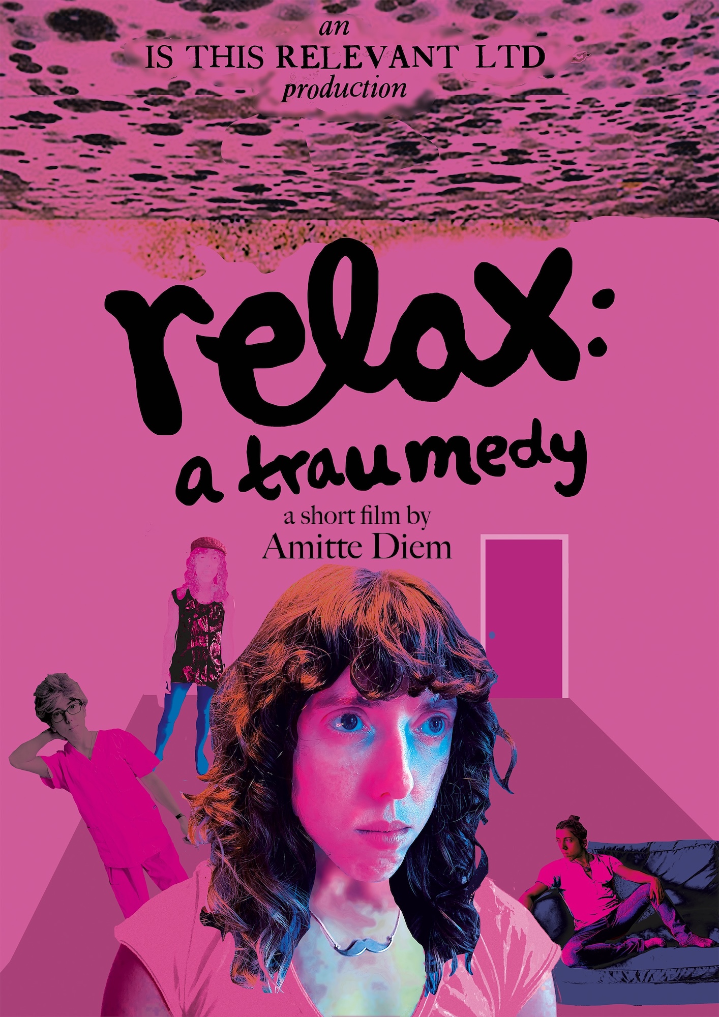A pink film poster for Relax: A Traumedy, showing a central woman’s portrait with smaller figures and text about a short film by Amitte Diem.