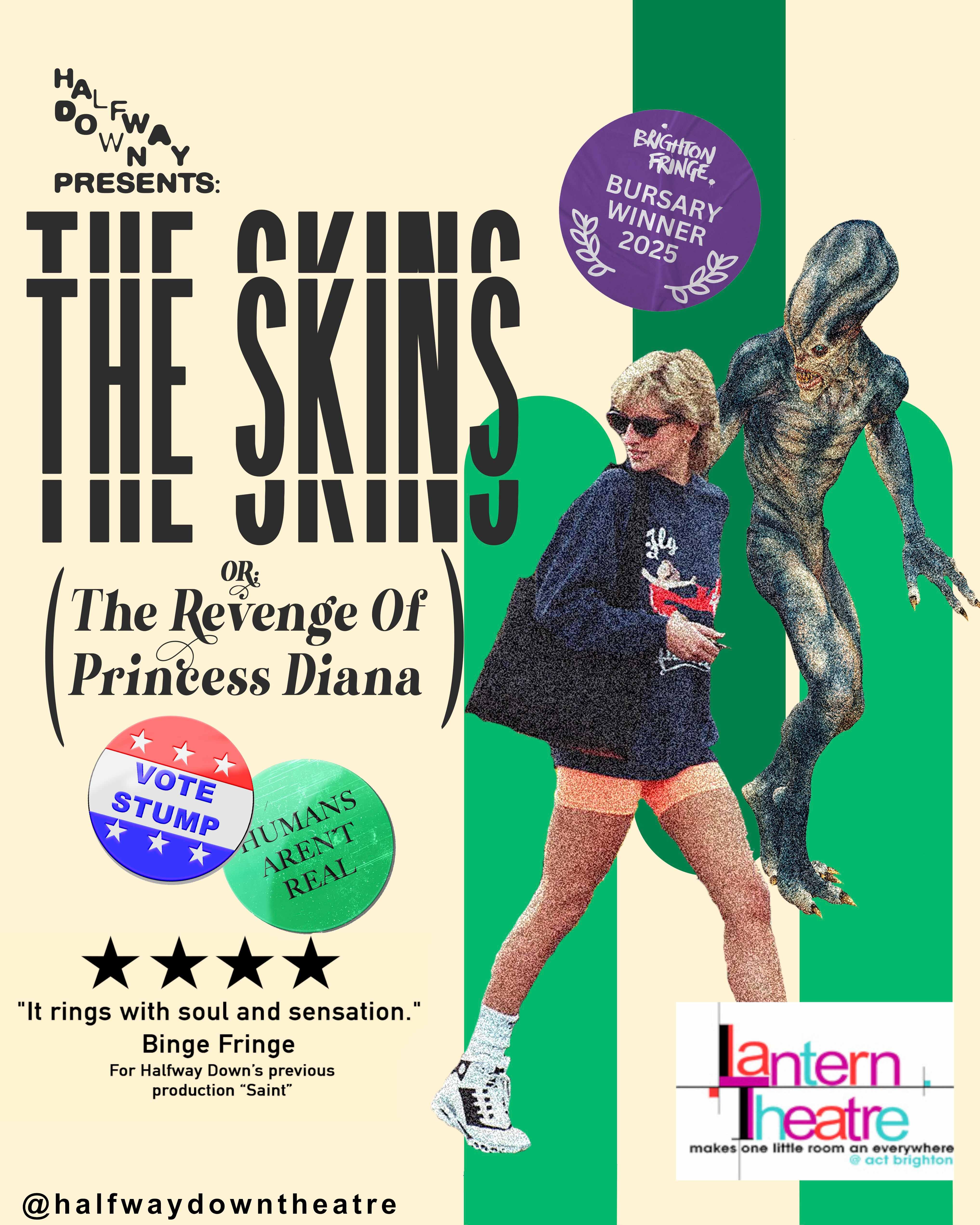 Poster for 'The Skins' on a beige/green background with stylised title text in black and grainy images of Princess Diana and an alien. Winning stickers and starts with quotes.