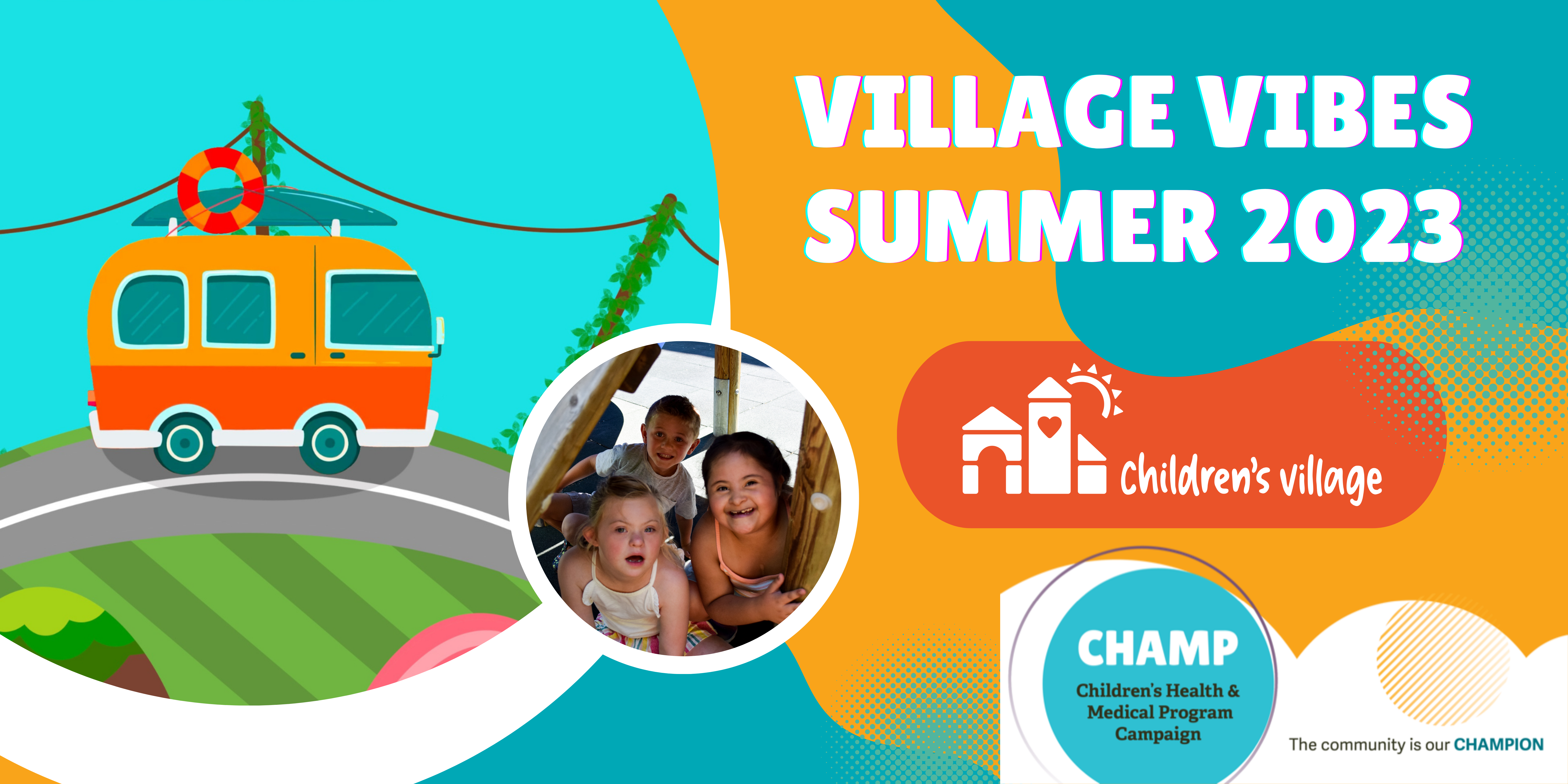 Village Vibes - Join Us This Summer to Support the CHAMPs Campaign