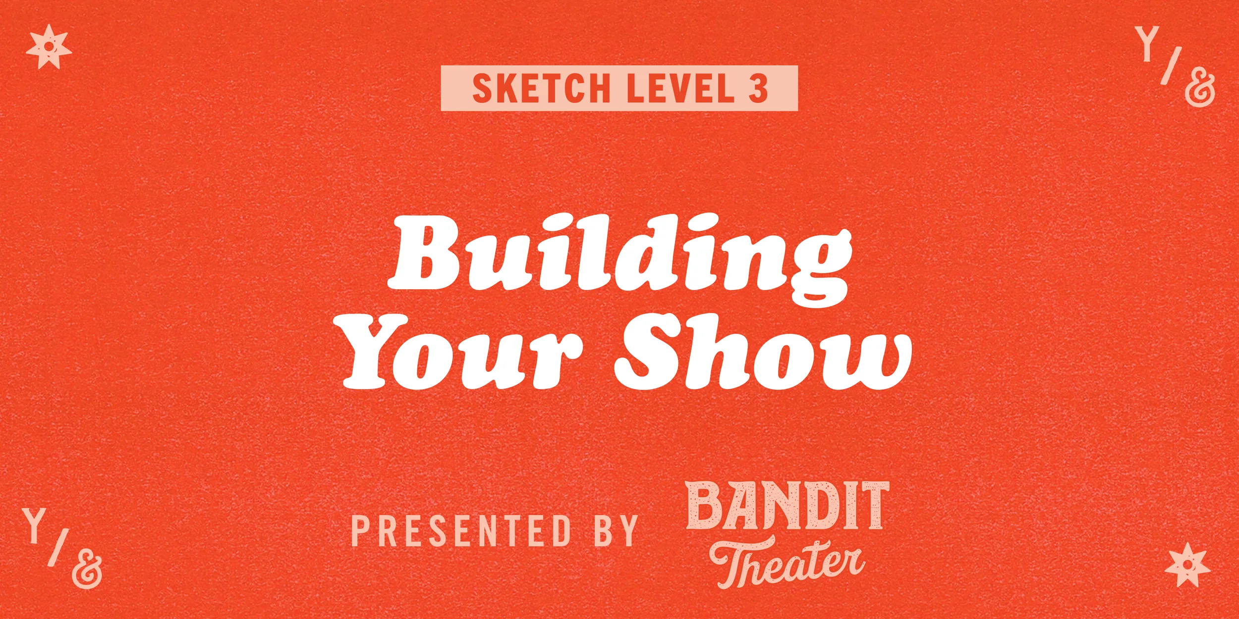 Sketch L3 Building Your Show FB