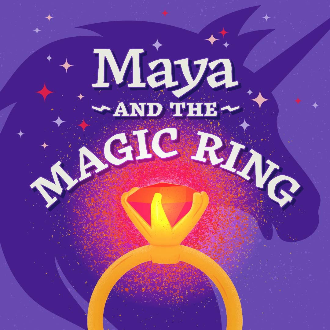 Maya and the Magic Ring