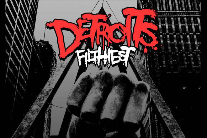 Detroit's Filthiest
