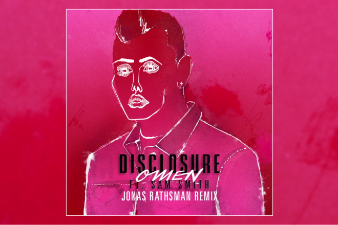 Jonas Rathsman provides the official remix of Disclosure and Sam Smith’s ‘Omen’