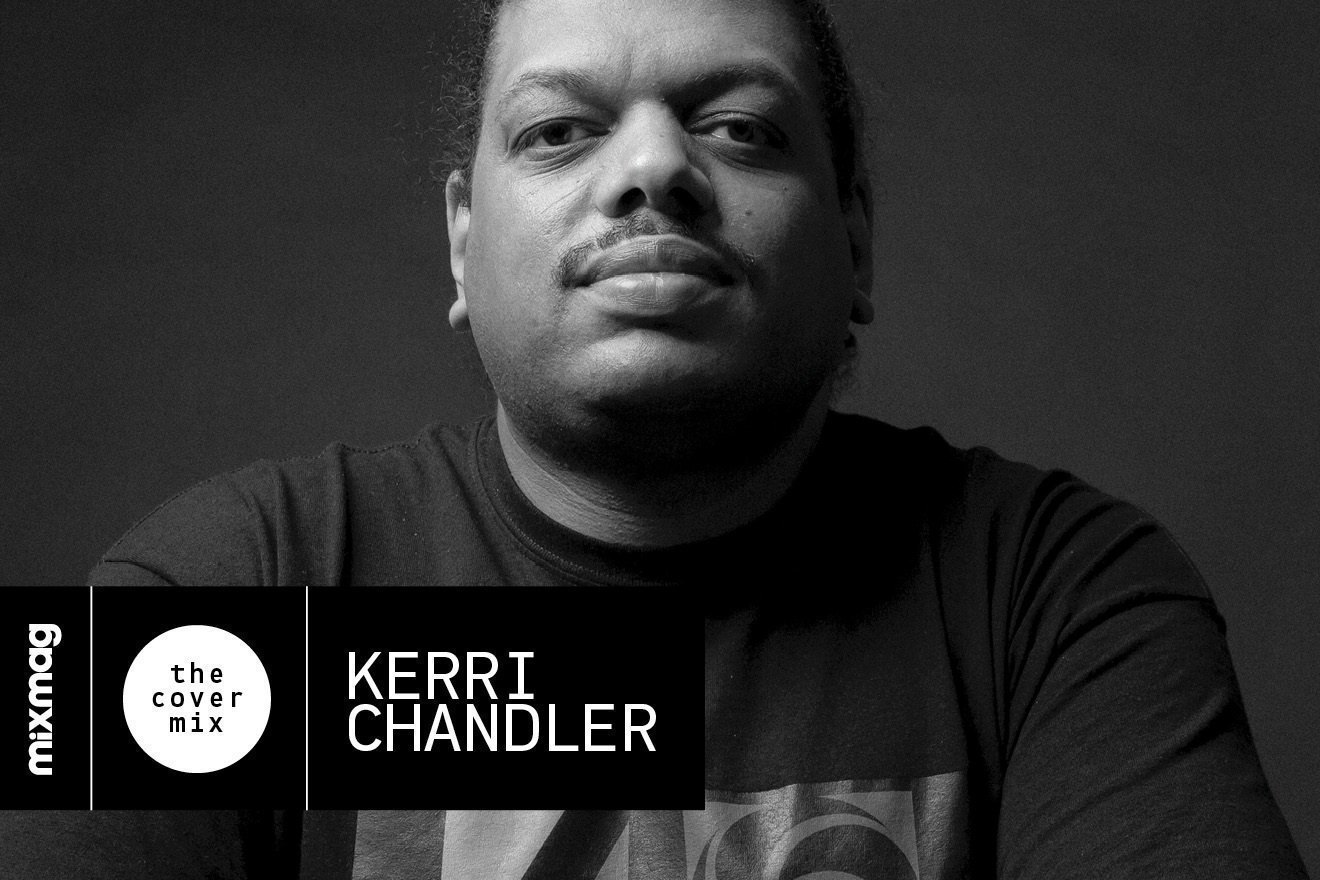 The Cover Mix: Kerri Chandler