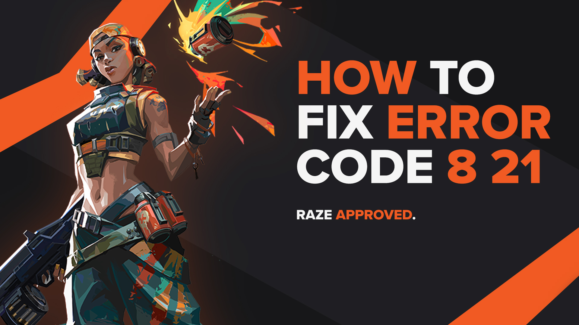 How to Fix Valorant Error Codes 8 to 21: The Complete Guide