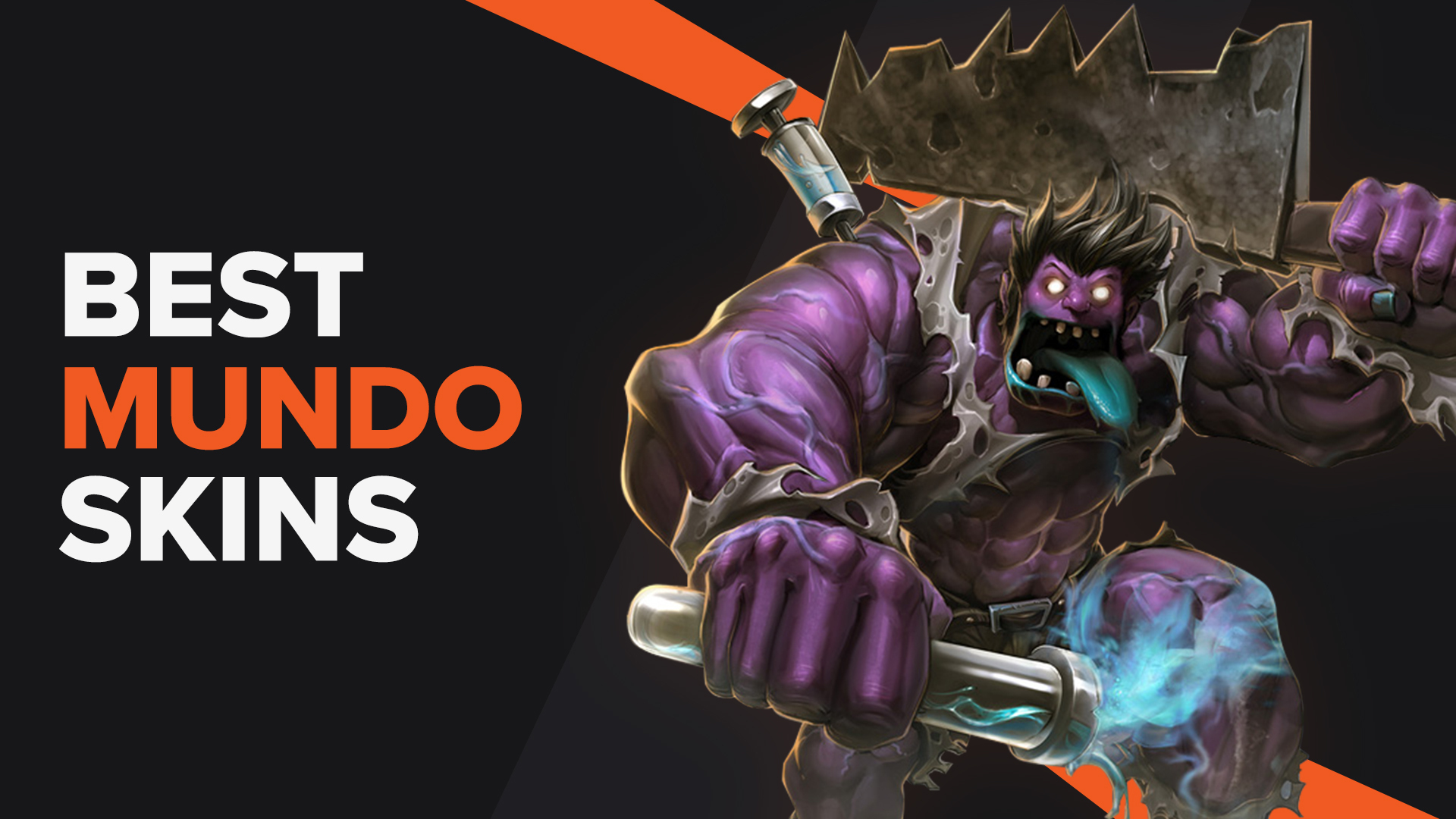 Best Dr. Mundo Skins | LoL