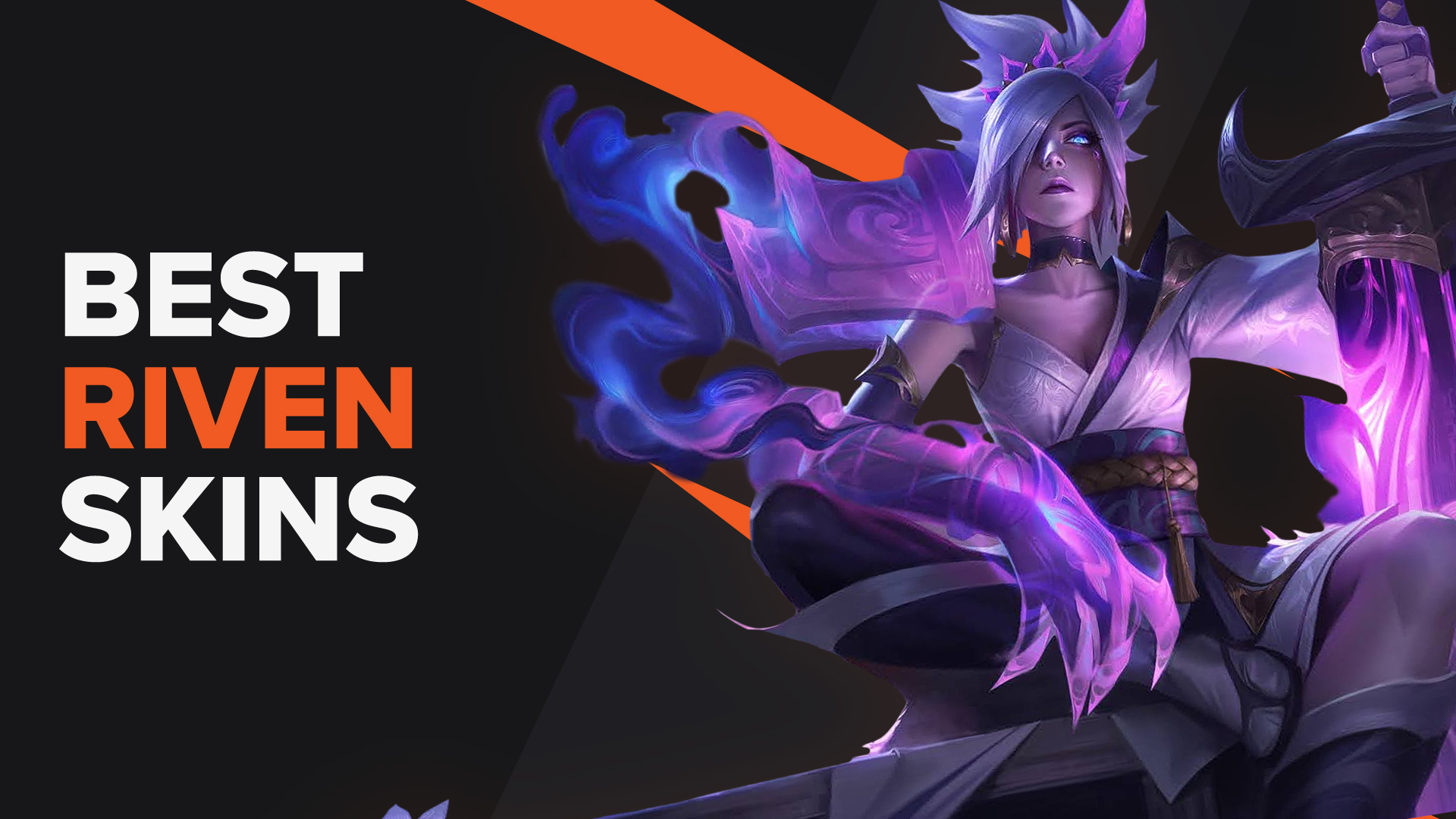 Best Riven Skins | LoL
