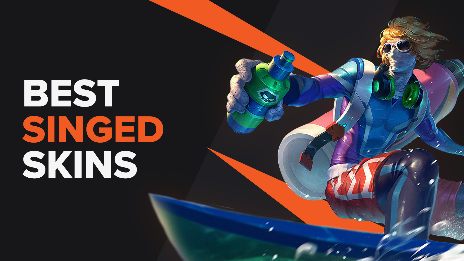Best Singed Skins | LoL