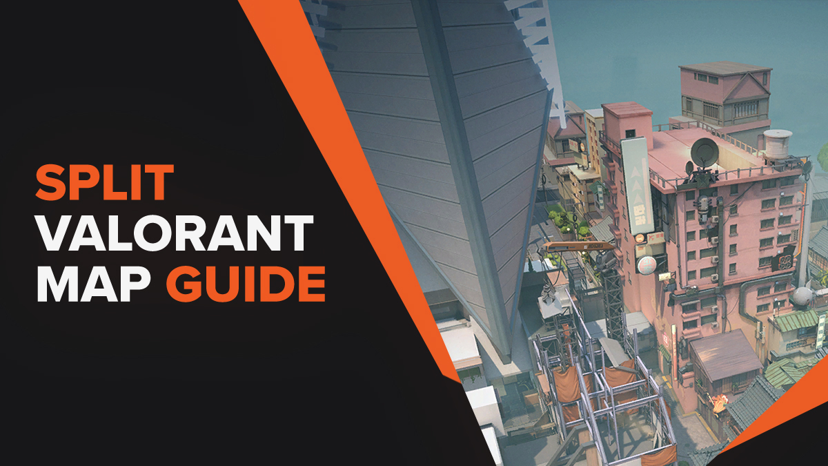 The complete Split Valorant map guide