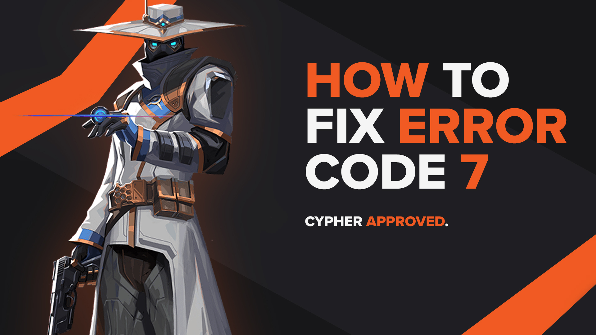Solutions to Fix Valorant Error Code 7