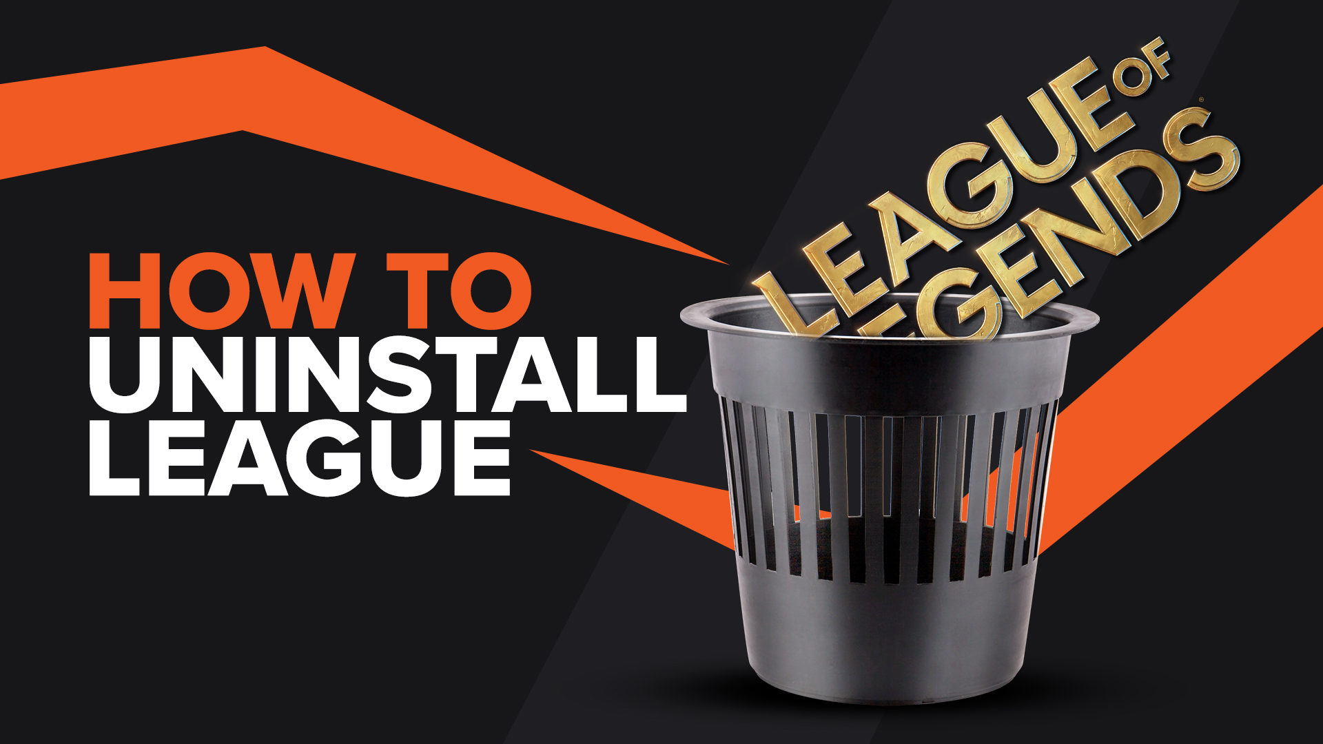 How to Completely Uninstall LoL on PC and Mac