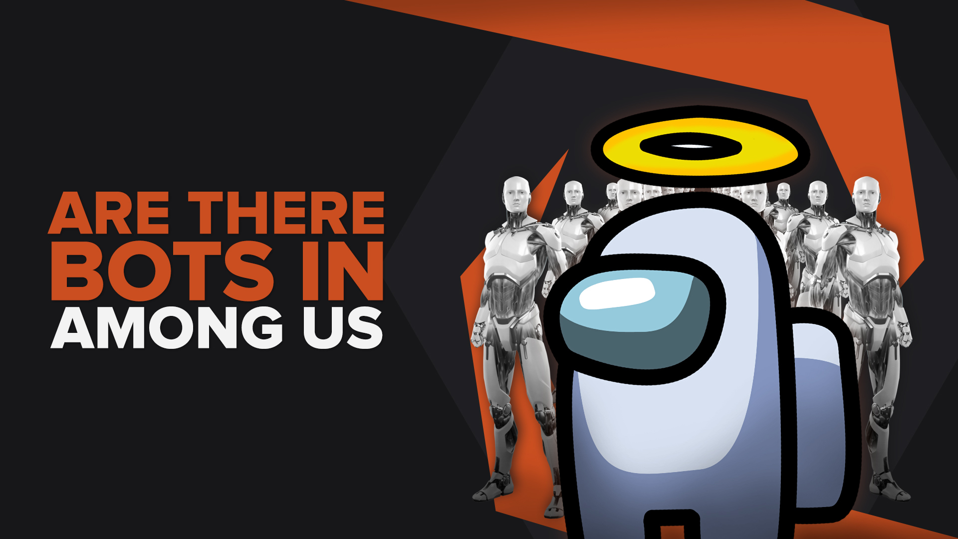 Are There Bots In Among Us? Complete Facts And Figures