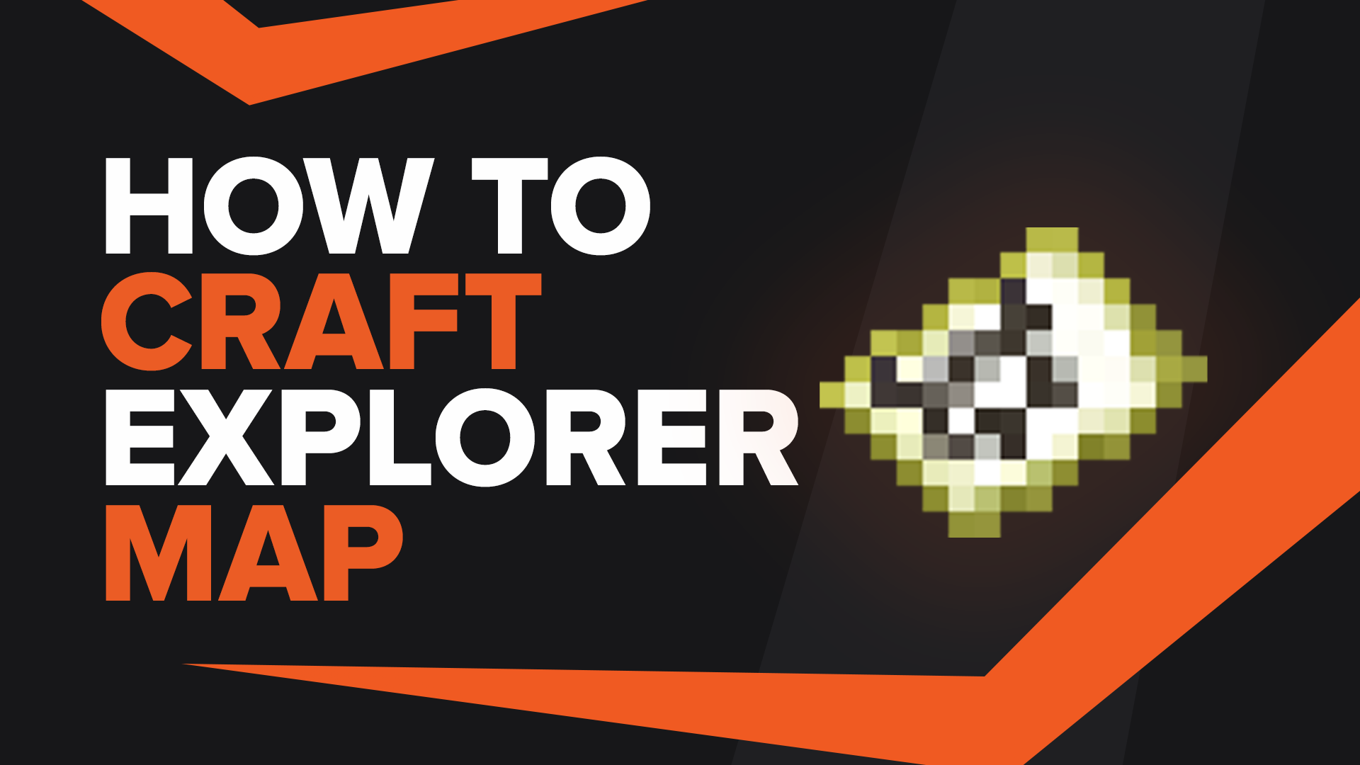How To Make Explorer Map In Minecraft