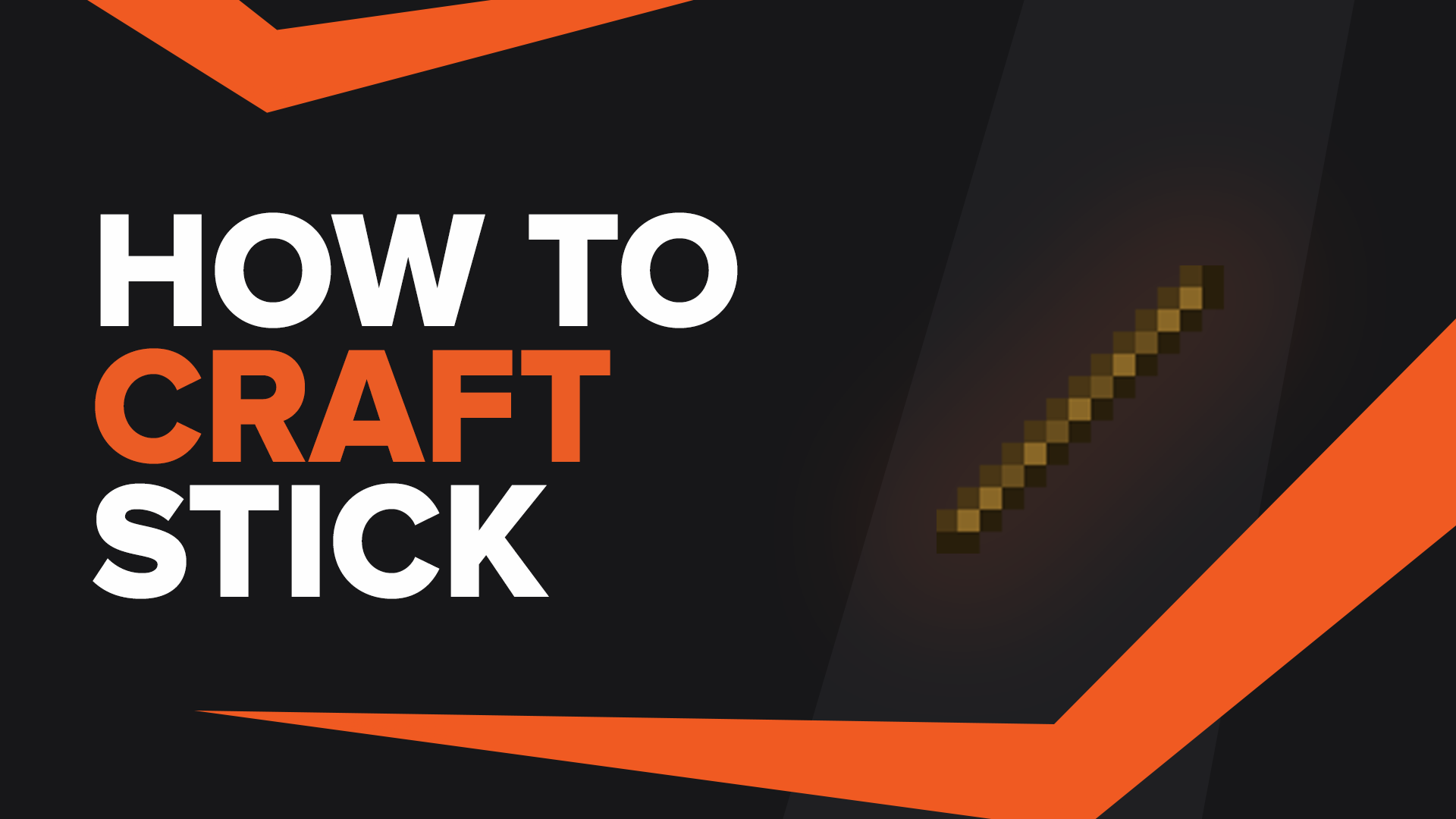 How To Make Stick In Minecraft
