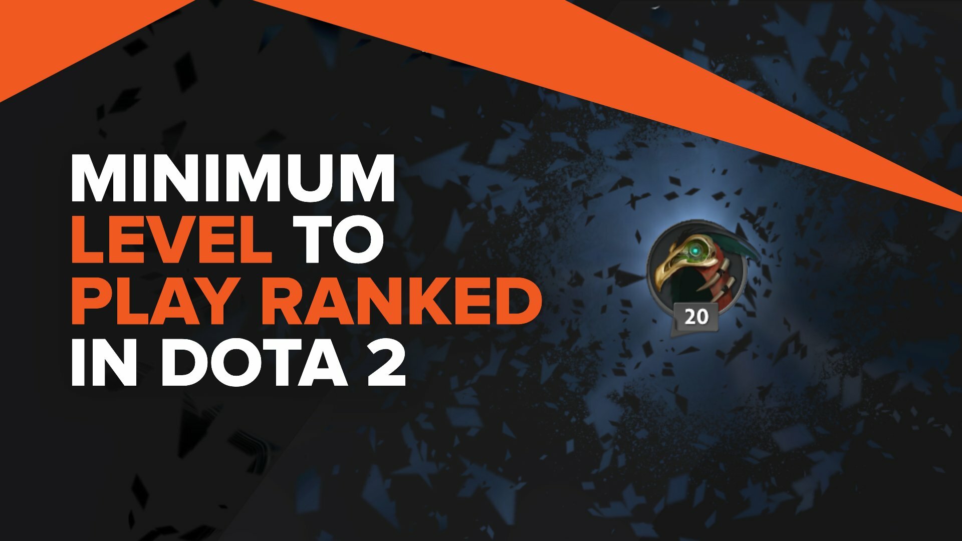 What level do you need to play ranked in Dota 2?