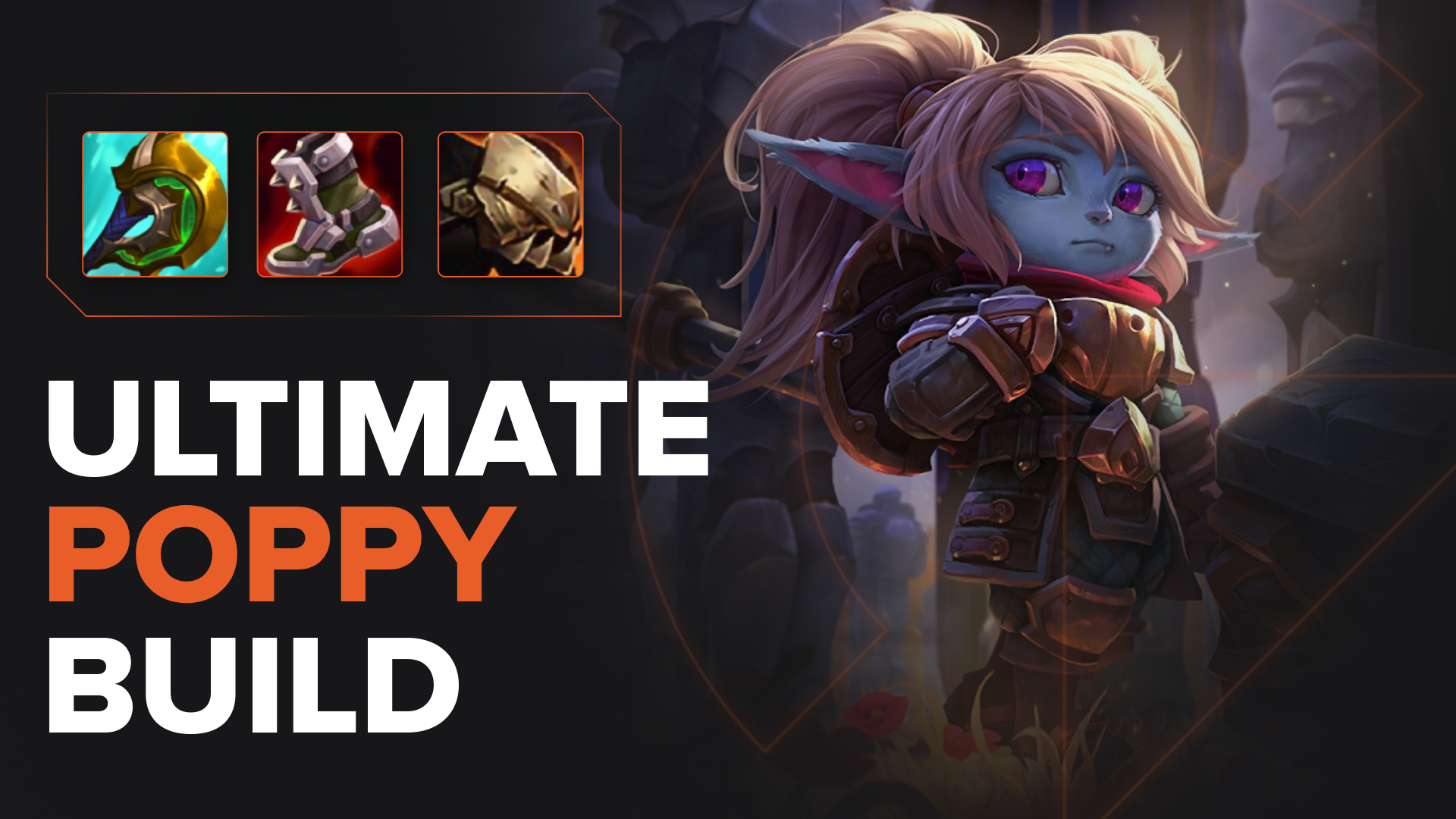 Best Poppy Build Guide | Runes | Spells | Items in League of Legends