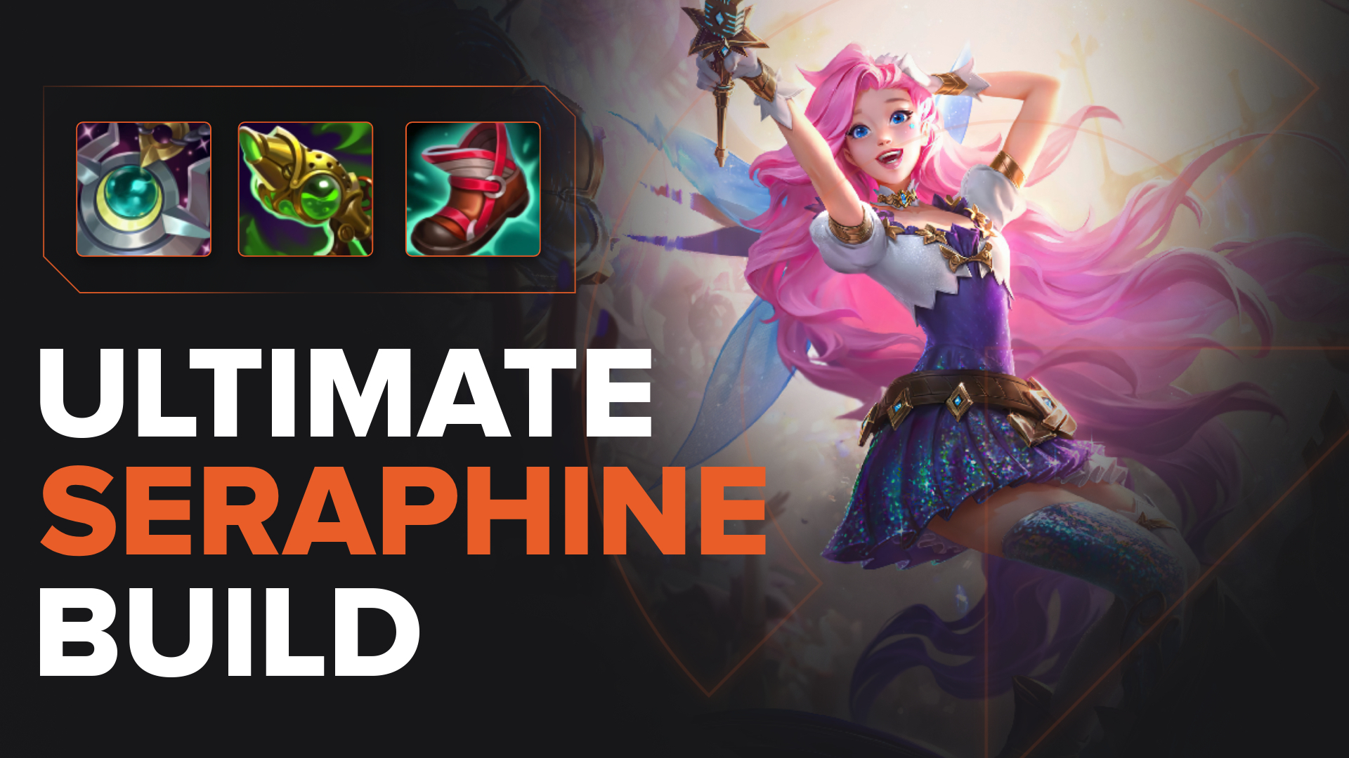 Best Seraphine Build Guide | Runes | Spells | Items in LoL