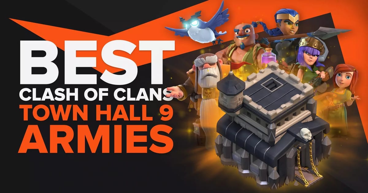 What Is The Best Army In Clash of Clans For Town Hall 9