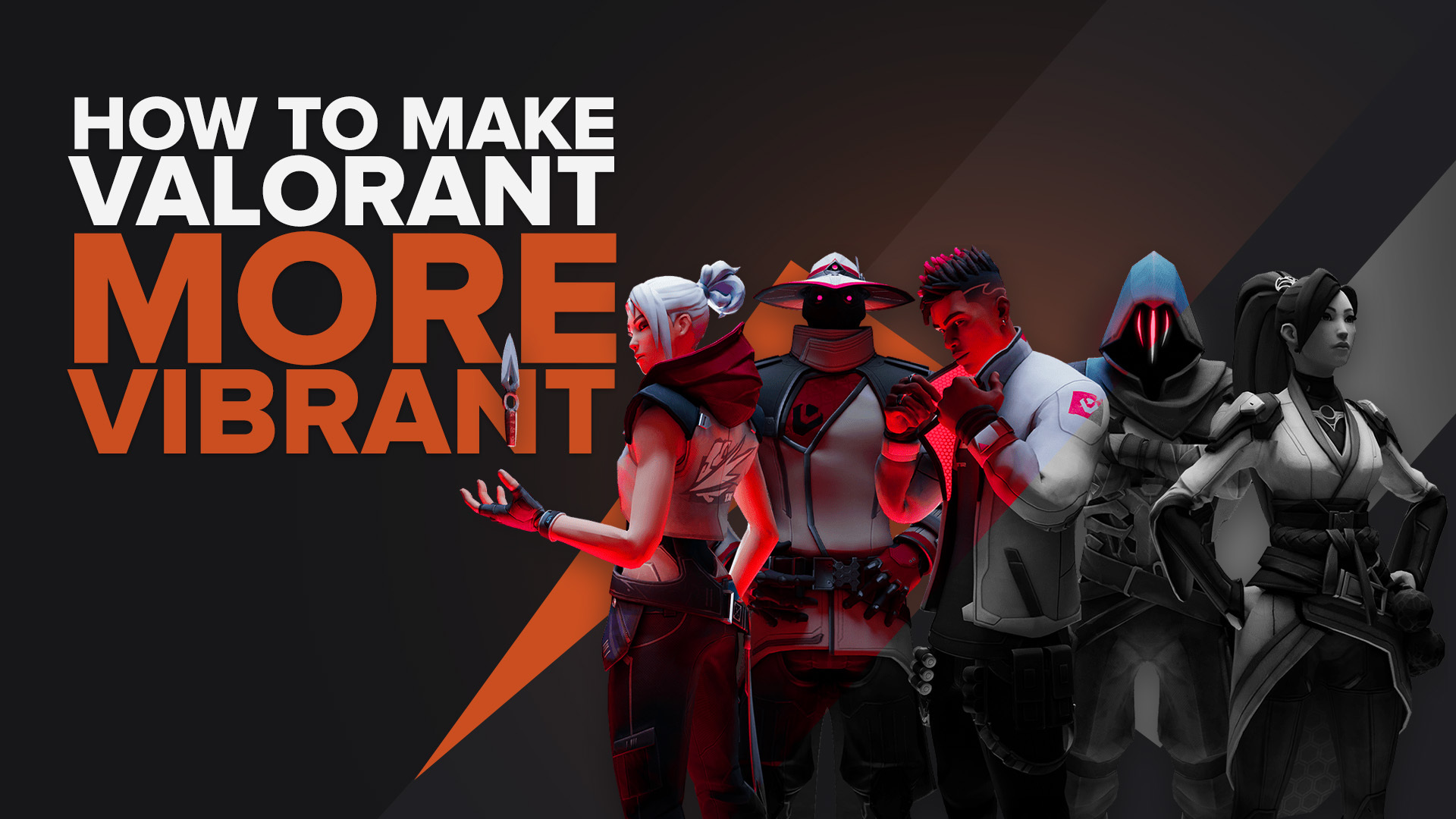 How to Make Valorant More Vibrant: Complete Guide