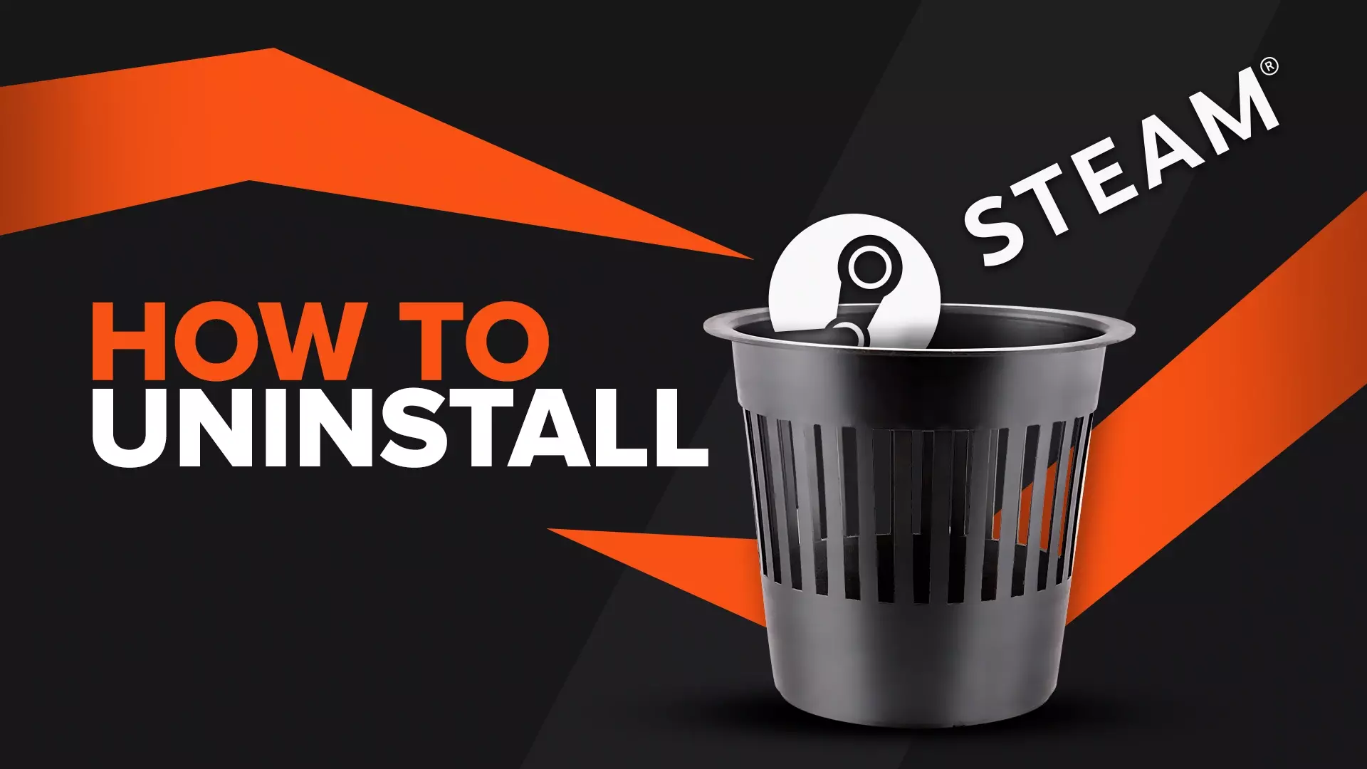 How to Quickly Uninstall Steam [Windows, Mac, and Linux]