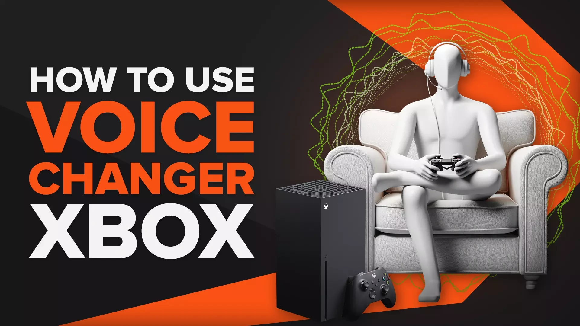 How to Use a Voice Changer on Xbox [Easier Than You Think]