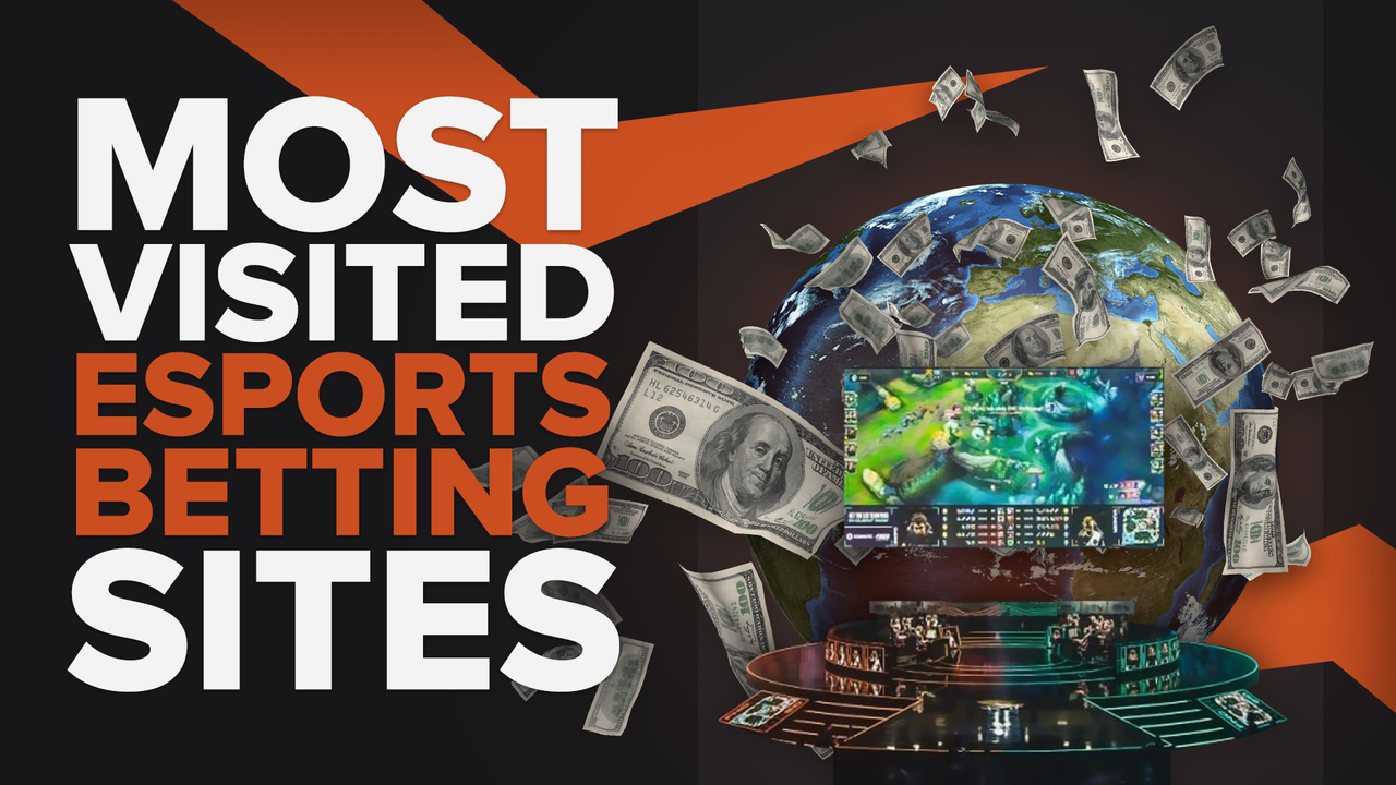 Most Visited Esports Betting Sites Worldwide