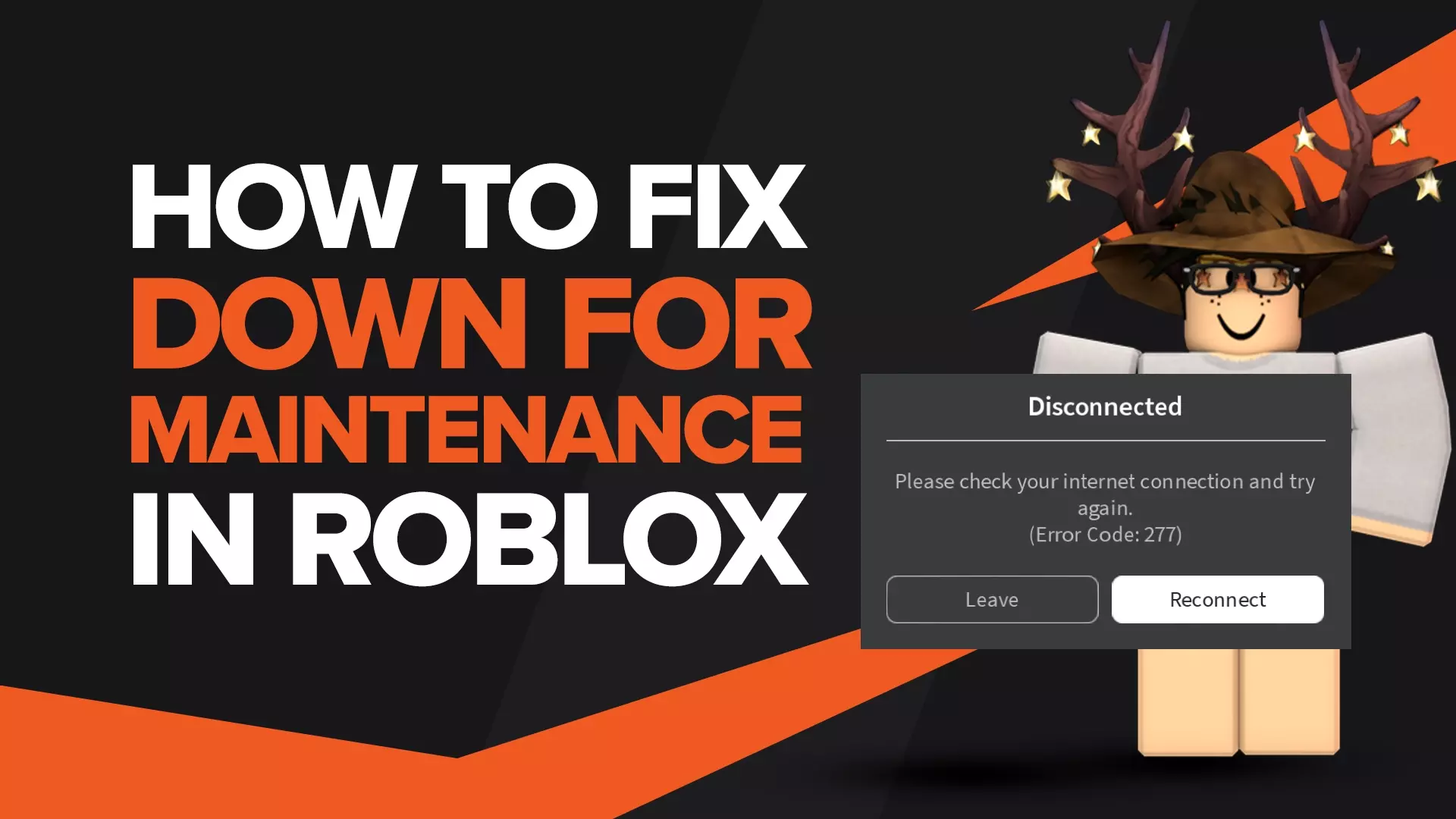 How to Fix Roblox Being Down For Maintenance [2 possible Solutions]