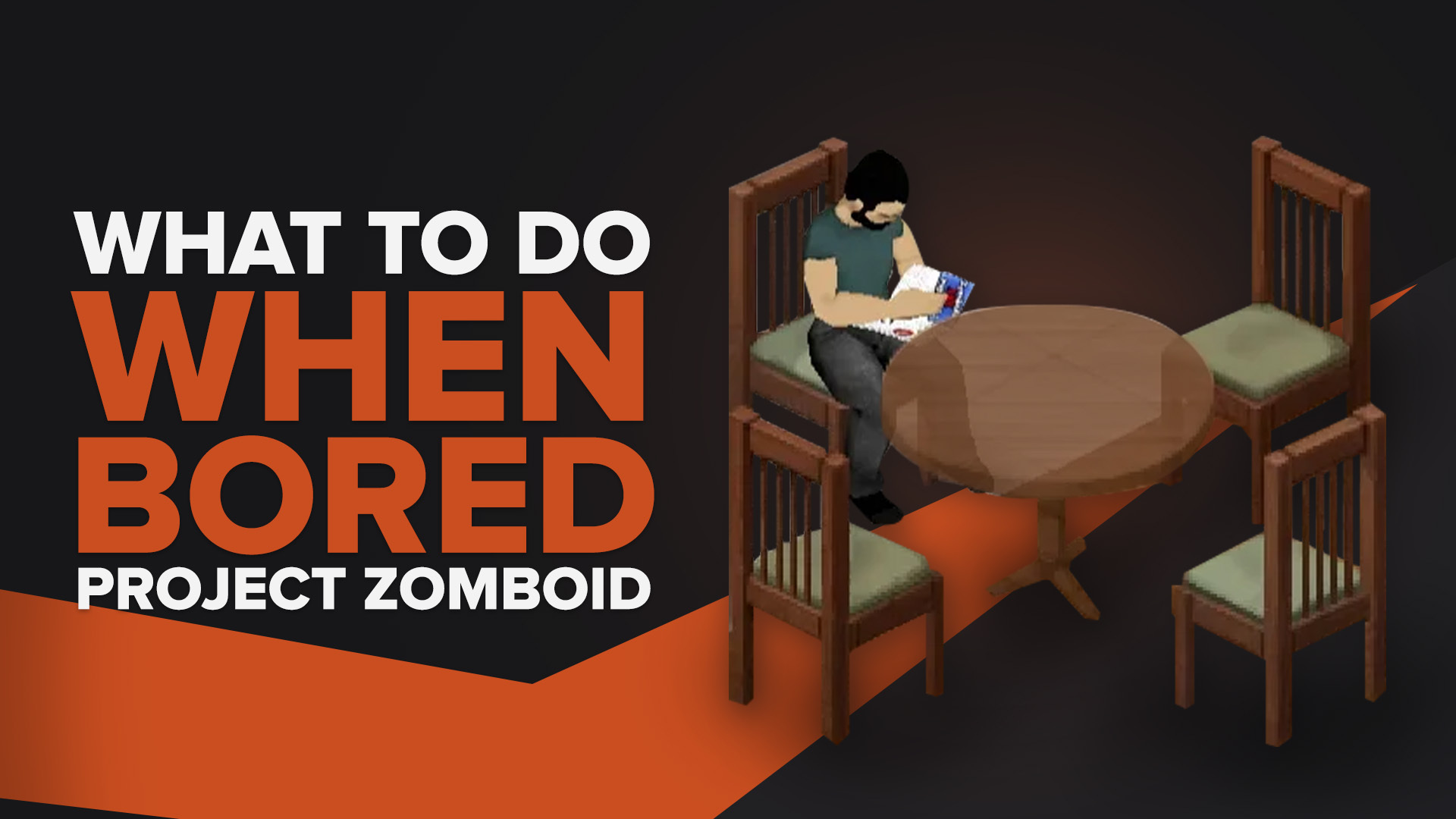 What to Do When Bored in Project Zomboid (Fun & Original Ideas For…